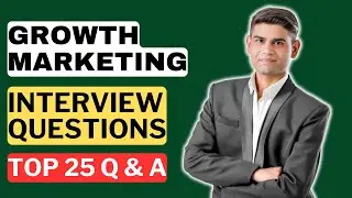 Growth Marketing Interview Questions & Answers | How to Pass a Growth Marketing Interview