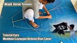 TUTORIAL CARA MEMBUAT LAYANGAN BEBEAN KHAS SANUR (BKS)