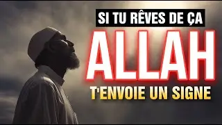 CE RÊVE VIENT DIRECTEMENT D'ALLAH !