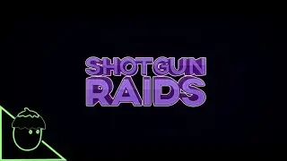 shotgunraids intro plays...