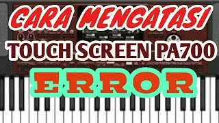 Cara Mengatasi Touch screen  korg Pa 700