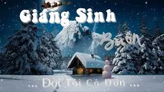 Giáng Sinh Buồn (Đời Tôi Cô Đơn)