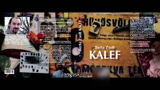 Berta Zsolt: Kalef - 1. rész, hangoskönyv