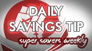 Super Saver Tip - SAVE MONEY CAMPING WITH THESE SURVIVAL TIPS