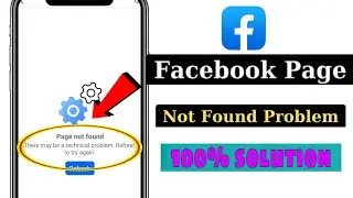Page not found Facebook problem ! There may be a technical problem refresh to try again Facebook Fix