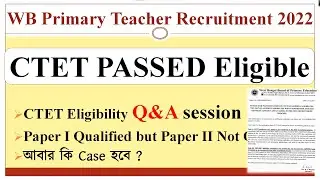 CTET Qualified Candidate Now Eligible to Participate in WB Primary Teachers Recruitment Process 2022