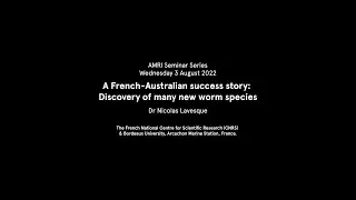 AMRI Seminar: Discovery of new worm species by Dr Nicolas Lavesque 2022