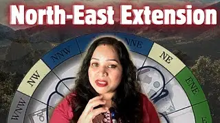 North-East Extension: Vastu Insights - Oracle Magic