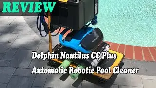 Review Dolphin Nautilus CC Plus Automatic Robotic Pool Cleaner 2020