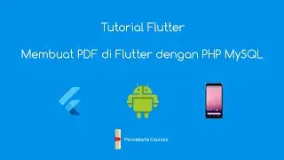 Tutorial Flutter | Membuat PDF di Flutter dengan PHP MySQL