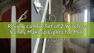 Review cambk Set of 2 Wireless Vanity Makeup Lights for Mirror, Rechargeable LED Stick On Light Bar