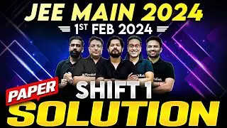 JEE Main 2024 Paper Discussion, ATTEMPT 1 | 01st February - SHIFT 1 ⚡️