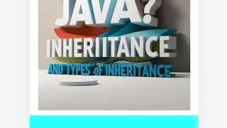 What is Inheritance in Java?and Types of Inheritance #Java Inheritance