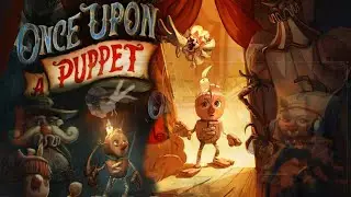 Once Upon a Puppet &ndash; Puzzle Adventure First Impressions #OnceUponAPuppet  #PuzzlePlatformer#Game2025