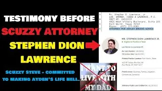 TESTIMONY BEFORE SCUZZY ATTORNEY STEPHEN LAWRENCE - 415th District Court, Judge Graham Quisenberry