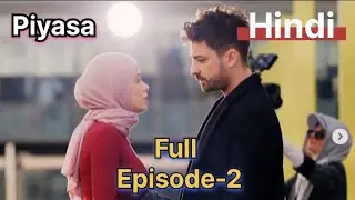 Piyasa Drama episode 2 hindi explanation💞 New Turkish drama Piyasa in hindi💞