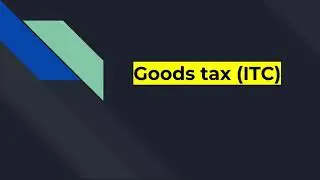 Goods tax ITC