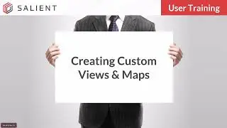 User Training - Creating Custom Views & Maps