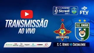 AO VIVO: SC GENUS  X UNI&Atilde;O CACOALENSE | RONDONIENSE SICREDI 2026 - 3&ordf; RODADA | FTV FFER