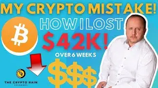My Disastrous Mistake in Crypto that Cost me 42k over 6 weeks