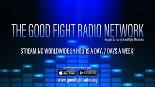 Good Fight Radio Network Official Commercial