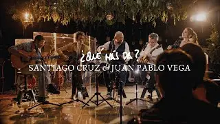 ¿Qué Más Da? (Versión 2025) - Santiago Cruz, Juan Pablo Vega