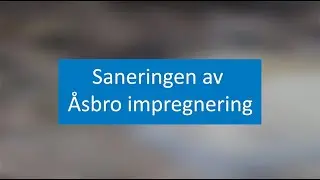 Saneringen av Åsbro impregnering