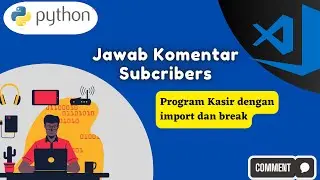 JAWAB KOMENTAR SUBSCRIBER ! Program kasir sederhana dengan python