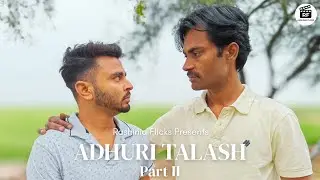 ADHURI TALASH - Part II | Rashinia Flicks