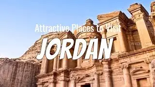 Top 10 Attractive Places to Visit in Jordan | Wacky Alan