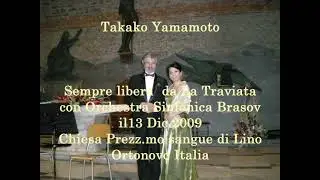 Takako Yamamoto   Sempre libera da La Traviata　歌劇「椿姫」より「花から花へ」