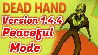 Dead Hand Peaceful Mode Full Gameplay - Dead Hand Version 1.4.4