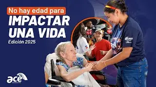 NO HAY EDAD PARA IMPACTAR UNA VIDA || Impactando Vidas 2025 || ACE International 