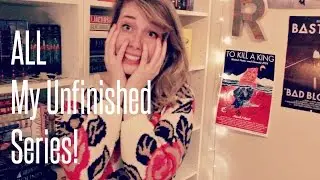 ALL My Unfinished Book Series!