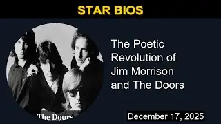 The Poetic Revolution of Jim Morrison and The Doors | Star Bios