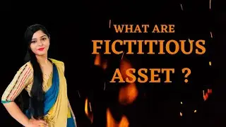 What are Fictitious Assets?Explained in Hindi