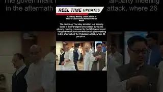Centre Admits Security Lapse in Pahalgam Attack | Reliance Hospital to Treat Injured for Free