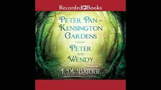Peter Pan in Kensington Gardens/Peter and Wendy - J. M. Barrie