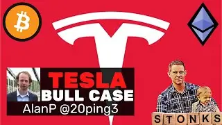 Telsa (TSLA) Bull Case w/ tech expert AlanP!