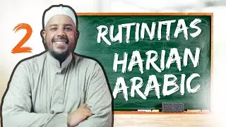 Bahasa Arab dari Nol: Rutinitas Sehari-hari | Learn Arabic Daily Activities