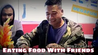 Eating Food With Friends |short funny video (with English Subtitles)