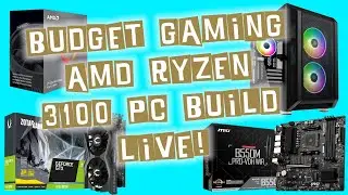 The Budget Minded Ryzen 3100 Mid Range Gaming PC Build LIVE