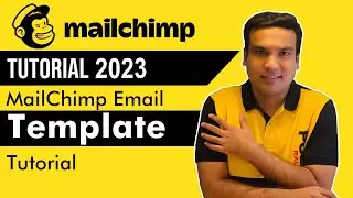 MAILCHIMP TUTORIAL 2023 Ep 6 | Mailchimp Email Template Tutorial