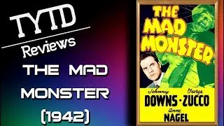 The Mad Monster (1942) - TYTD Reviews