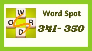 Word Spot Level 341 - 350 Answers