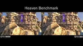 Unigine Heaven Benchmark 4.0 Face Off GTX 980M vs GTX 980