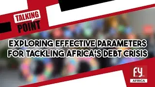 EXPLORING EFFECTIVE PARAMETERS FOR TACKLING AFRICA'S DEBT CRISIS