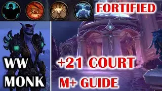 WOW DRAGONFLIGHT FORTIFIED +21 COURT OF STARS (COS) THIS WEEK MYTHIC PLUS GUIDE WW MONK DPS POV