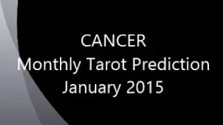 Cancer Monthly Tarot Prediction - January 2016