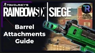 Rainbow Six Siege Tips | Barrel Attachments Guide